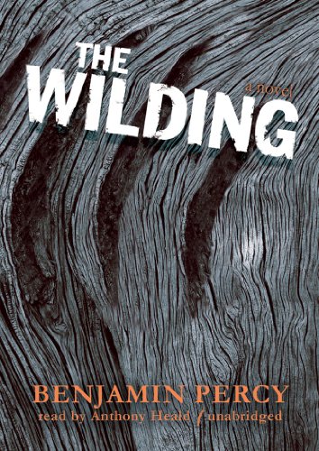 The Wilding: A Novel (Library Edition) (9781441768759) by Benjamin Percy