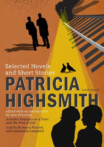 Patricia Highsmith: Selected Novels and Short Stories (9781441769336) by Patricia Highsmith