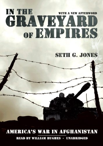 In The Graveyard of Empires: America's War in Afghanistan (Library Edition) (9781441769732) by Seth G. Jones