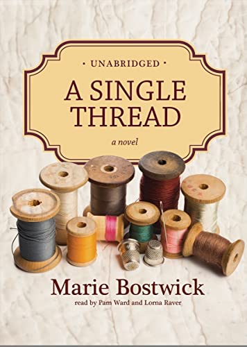 A Single Thread Lib/E (Cobbled Court Quilts Novels) (9781441770448) by Marie Bostwick