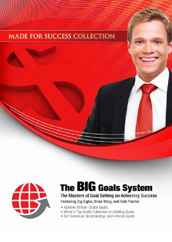 The BIG Goals System: The Masters of Goal Setting on Achieving Success (Made for Success Collections) (9781441772510) by Made For Success