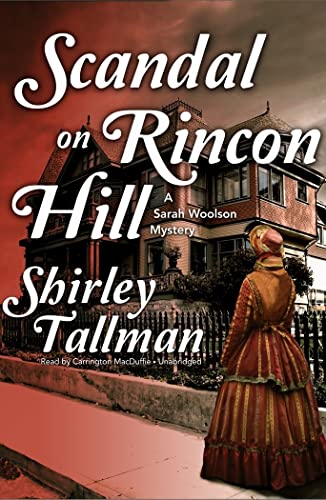 Stock image for Scandal on Rincon Hill (Sarah Woolson Mysteries) for sale by Irish Booksellers