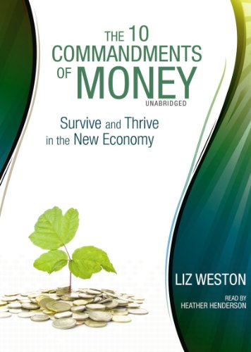 Stock image for The 10 Commandments of Money : Survive and Thrive in the New Economy for sale by Buchpark