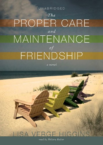 Stock image for The Proper Care and Maintenance of Friendship (Library Edition) for sale by The Yard Sale Store