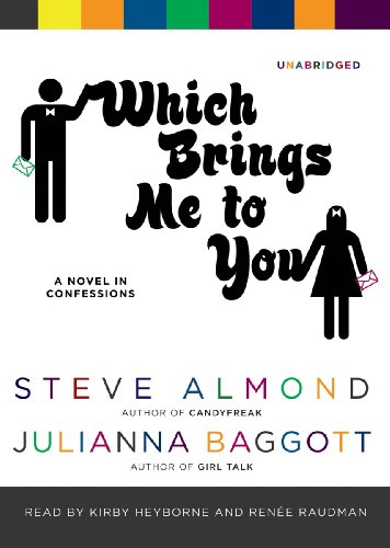 Which Brings Me to You: A Novel in Confessions (9781441774460) by Steve Almond; Julianna Baggott