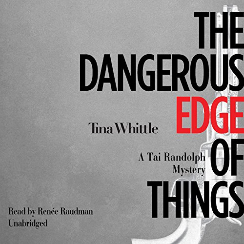 Stock image for The Dangerous Edge of Things (Tai Randolph Mysteries, Book 1) for sale by The Yard Sale Store