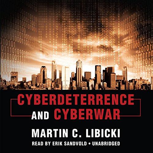 Cyberdeterrence and Cyberwar (9781441776891) by Martin C. Libicki