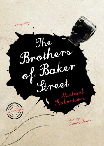 The Brothers of Baker Street (Baker Street Mysteries (Blackstone)) (9781441781642) by Michael Robertson