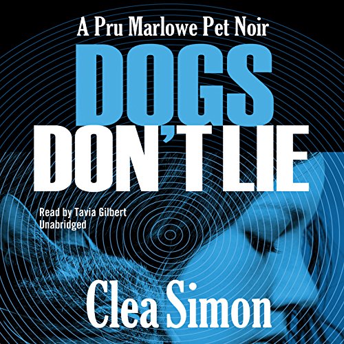 Stock image for Dogs Don't Lie (Pru Marlowe Pet Noir Series, Book 1) for sale by The Yard Sale Store