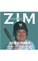 9781441783547: Zim: A Baseball Life