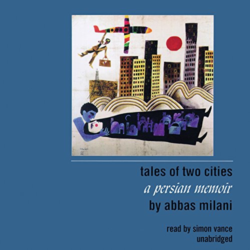 Beispielbild fr Tales of Two Cities: A Persian Memoir zum Verkauf von The Yard Sale Store