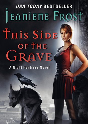 This Side of the Grave (A Night Huntress) (9781441785664) by Frost, Jeaniene