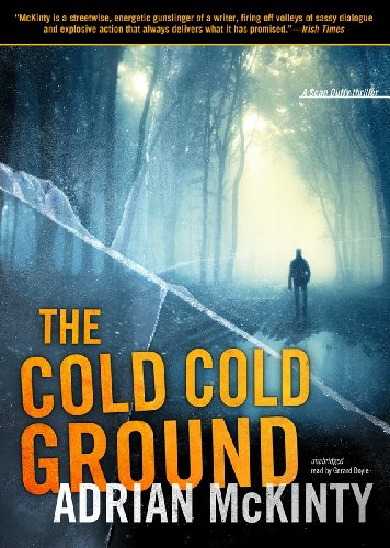 The Cold Cold Ground (Detective Sean Duffy Series, Book 1)(Library Edition) (9781441785671) by Adrian McKinty