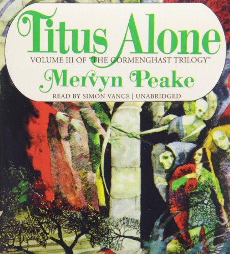 Stock image for Titus Alone (The Gormenghast Trilogy) for sale by The Yard Sale Store