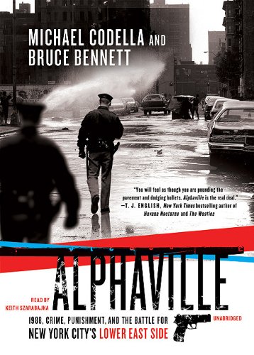 Imagen de archivo de Alphaville: 1988, Crime, Punishment, and the Battle for New York City s Lower East Side (Playaway Adult Nonfiction) a la venta por The Yard Sale Store