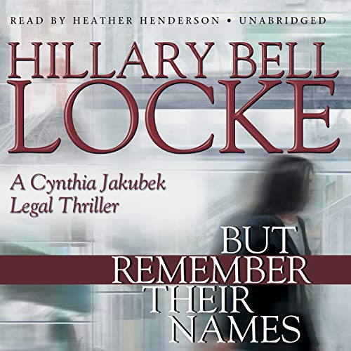 Stock image for But Remember Their Names (A Cynthia Jakubek Legal Thriller)(Library Edition) for sale by The Yard Sale Store