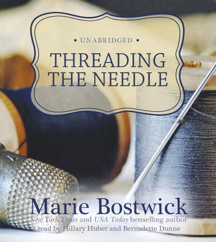 Threading the Needle (Cobbled Court Quilts Novels) (9781441794093) by Bostwick, Marie