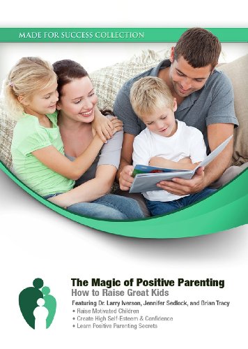 Beispielbild fr The Magic of Positive Parenting: How to Raise Great Kids (Made for Success Collection) zum Verkauf von Irish Booksellers