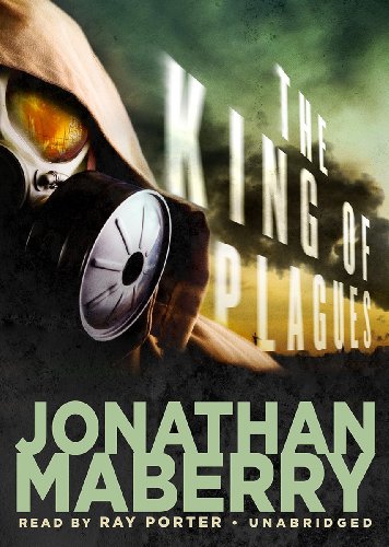 The King of Plagues (A Joe Ledger Novel, Book 3)(Library Edition) (9781441795540) by Jonathan Maberry