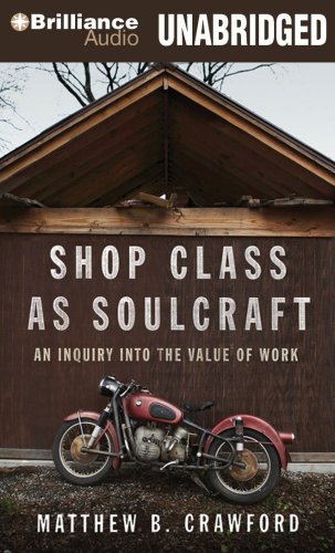 Beispielbild fr Shop Class as Soulcraft: An Inquiry Into the Value of Work zum Verkauf von Buchpark
