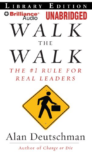 Stock image for Walk the Walk: The #1 Rule for Real Leaders for sale by The Yard Sale Store