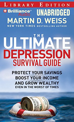 9781441805294: The Ultimate Depression Survival Guide: Protect Your Savings, Boost Your Income and Grow Wealthy Even in the Worst of Times - Library Edition