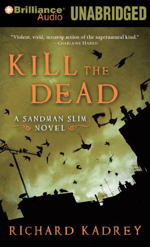 Beispielbild fr Kill the Dead (Sandman Slim Series) zum Verkauf von The Yard Sale Store