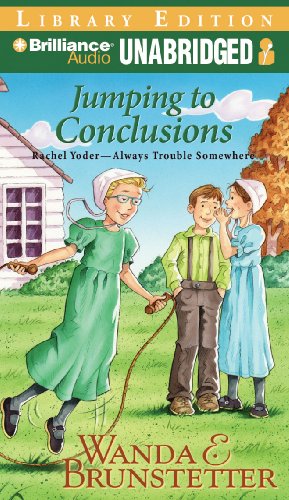 Jumping to Conclusions (Rachel Yoder â€“ Always Trouble Somewhere Series) (9781441806833) by Brunstetter, Wanda E.