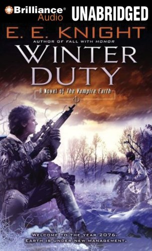 Winter Duty: A Novel of The Vampire Earth (Vampire Earth Series) (9781441808493) by Knight, E. E.