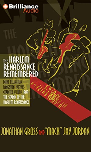 The Harlem Renaissance Remembered: Duke Ellington, Langston Hughes, Countee Cullen and the Sound of the Harlem Renaissance (9781441808837) by Gross, Jonathan; Jordan, "Mack" Jay