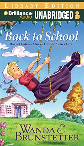 Back to School (Rachel Yoder â€“ Always Trouble Somewhere Series) (9781441811653) by Brunstetter, Wanda E.