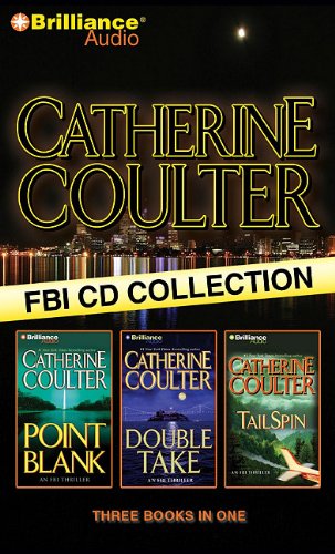 Catherine Coulter FBI CD Collection 2: Point Blank, Double Take, TailSpin (FBI Thriller) (9781441811967) by Coulter, Catherine