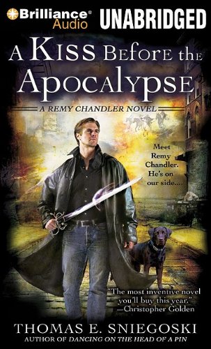 A Kiss Before the Apocalypse: A Remy Chandler Novel (Remy Chandler Series) (9781441817549) by Sniegoski, Thomas E.