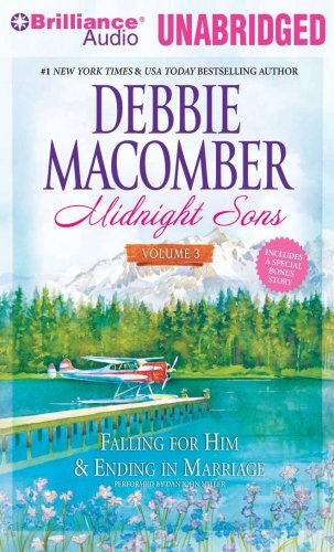 Midnight Sons Volume 3: Falling for Him, Ending in Marriage, Midnight Sons and Daughters (9781441819147) by Macomber, Debbie