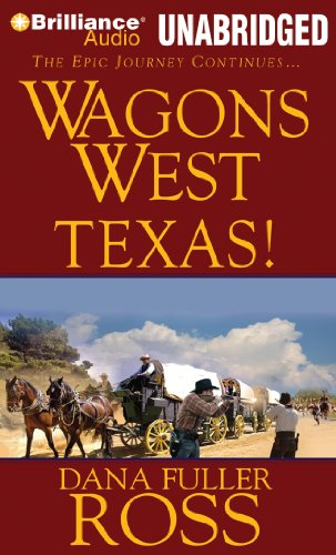 Wagons West Texas! (Wagons West Series) (9781441824554) by Ross, Dana Fuller