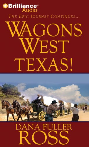 Wagons West Texas! (Wagons West Series) (9781441824592) by Ross, Dana Fuller