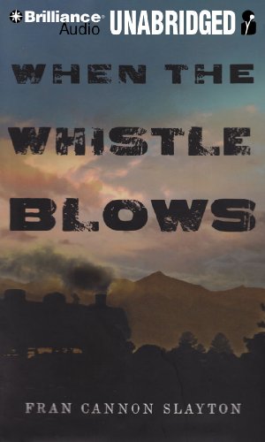 Stock image for When the Whistle Blows for sale by SecondSale