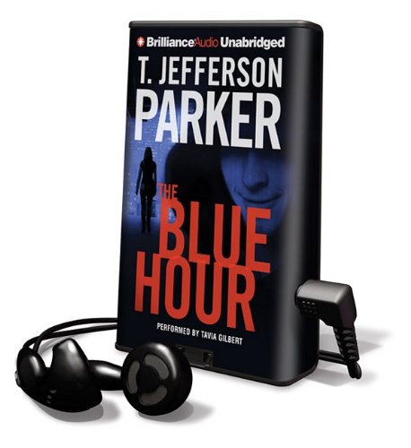 The Blue Hour: Library Edition (9781441829771) by T. Jefferson Parker