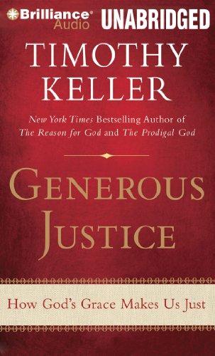 Generous Justice: How God's Grace Makes Us Just (9781441830845) by Keller, Timothy