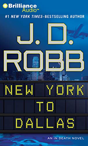 New York to Dallas (In Death Series, 33) (9781441836380) by Robb, J. D.