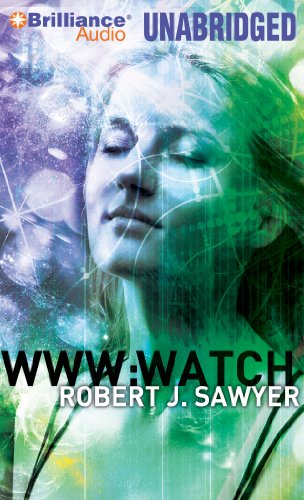 WWW: Watch (WWW Trilogy) - Robert J. Sawyer