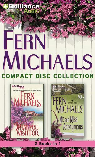 Stock image for Fern Michaels CD Collection 2: What You Wish For, Mr. and Miss Anonymous for sale by HPB Inc.
