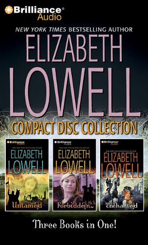 Elizabeth Lowell CD Collection 4: Untamed, Forbidden, Enchanted (9781441850416) by Lowell, Elizabeth