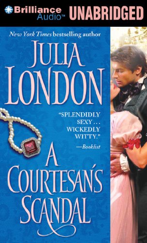 A Courtesan's Scandal (Scandalous Series) (9781441851673) by London, Julia