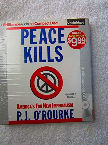 Imagen de archivo de Peace Kills: America's Fun New Imperialism a la venta por ABC Books