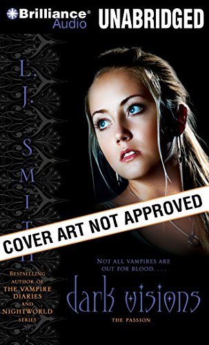 The Passion (Dark Visions) (9781441859198) by Smith, L. J.