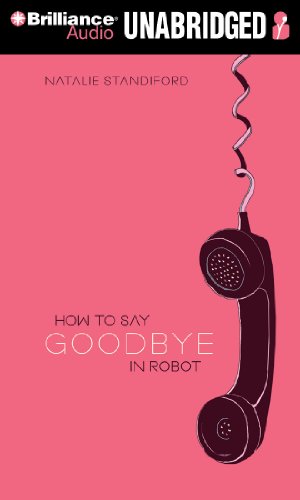 Beispielbild fr How to Say Goodbye in Robot zum Verkauf von Irish Booksellers