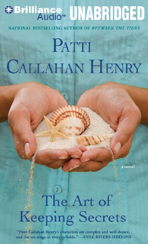The Art of Keeping Secrets: A Novel (9781441862198) by Callahan Henry, Patti
