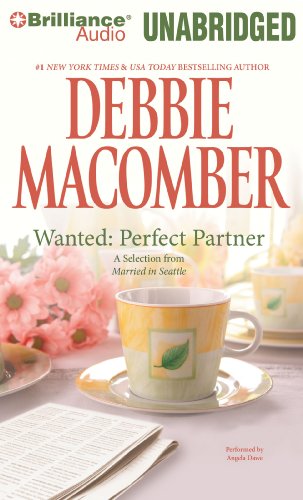 Wanted: Perfect Partner: A Selection from Married in Seattle (9781441863027) by Macomber, Debbie