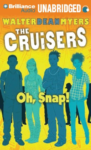 Oh, Snap! (Cruisers Series) (9781441863454) by Myers, Walter Dean